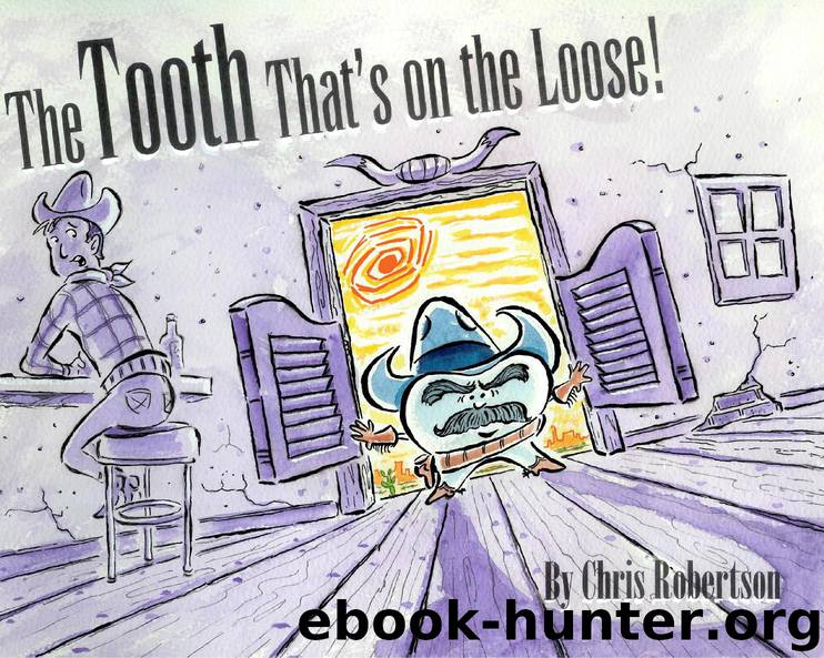 The Tooth That's On the Loose by Chris Robertson
