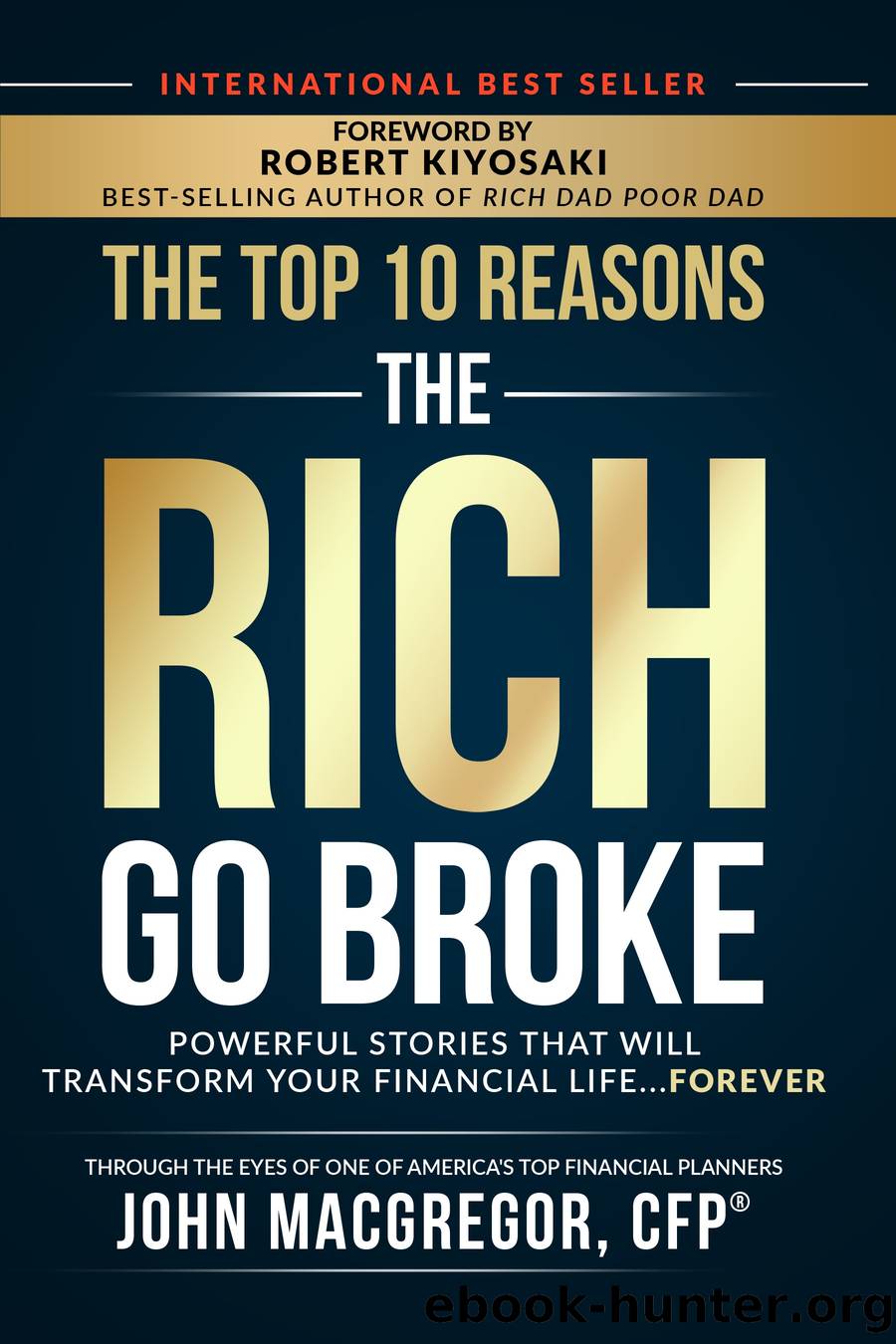 The Top 10 Reasons the Rich Go Broke by MacGregor John;