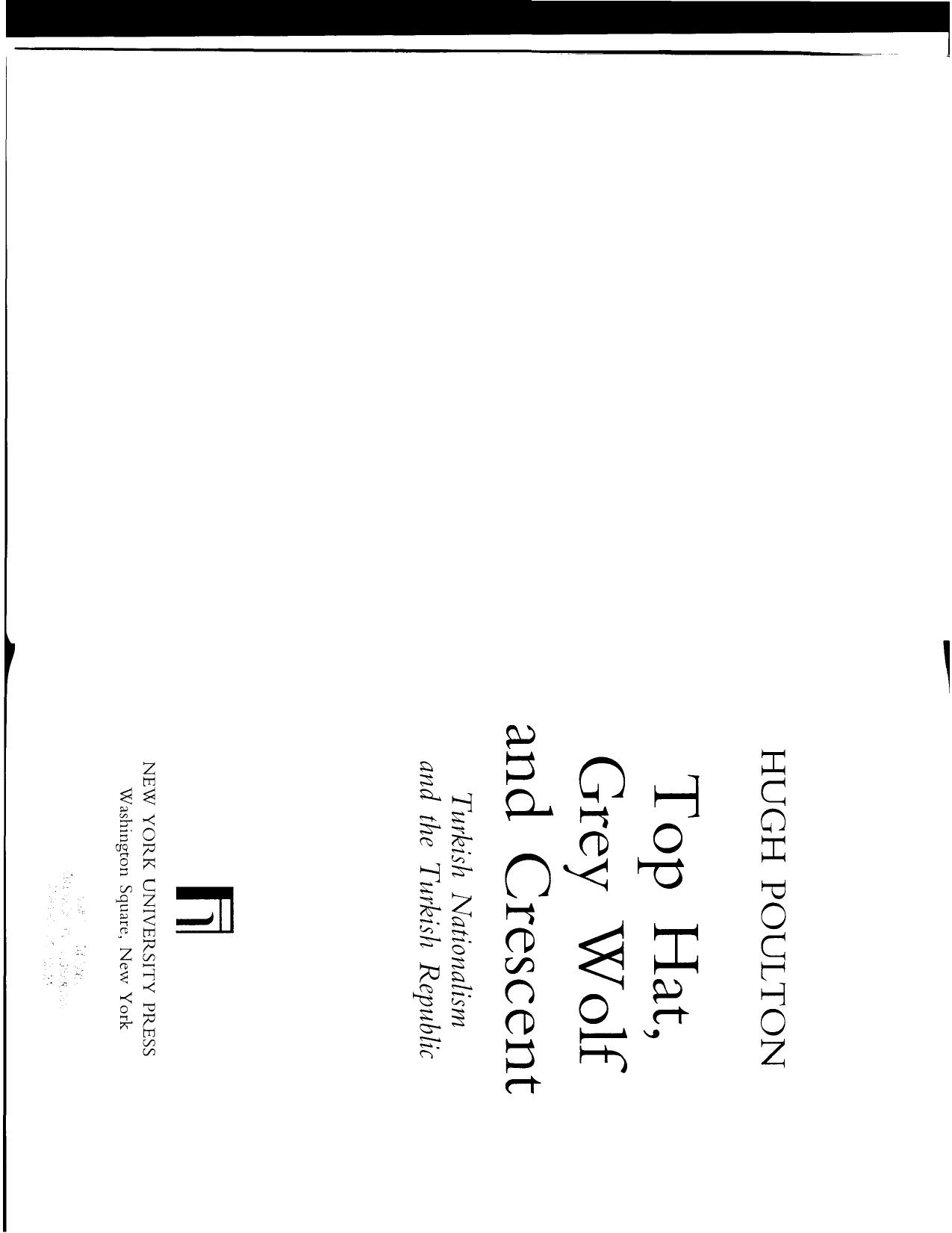 The Top Hat, the Grey Wolf, and the Crescent: Turkish Nationalism and the Turkish Republic by Hugh Poulton