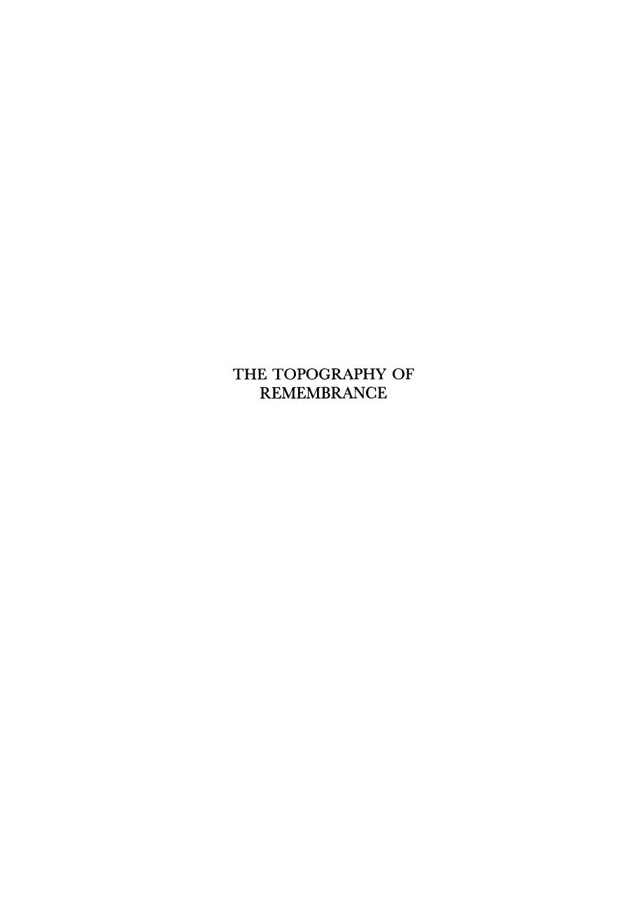 The Topography of Remembrance: The Dead, Tradition and Collective Memory in Mesopotamia by Gerdien Jonker