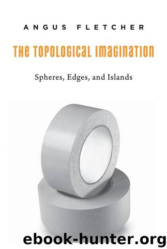 The Topological Imagination by Angus Fletcher