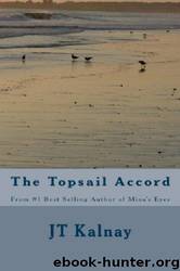 The Topsail Accord by J T Kalnay