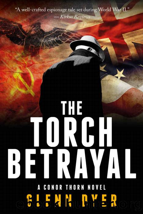 The Torch Betrayal_A Conor Thorn Novel by Glenn Dyer
