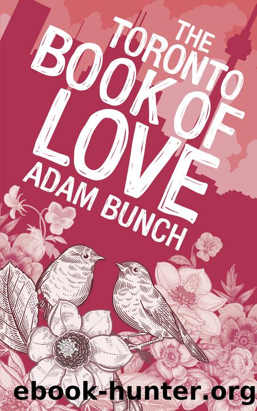 The Toronto Book of Love by Adam Bunch