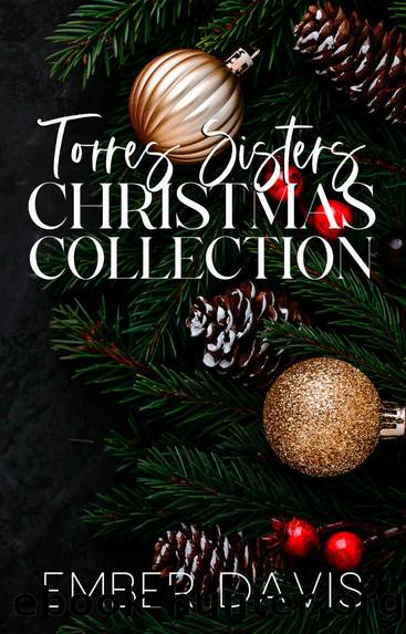 The Torres Sisters Christmas Collection by Davis Ember