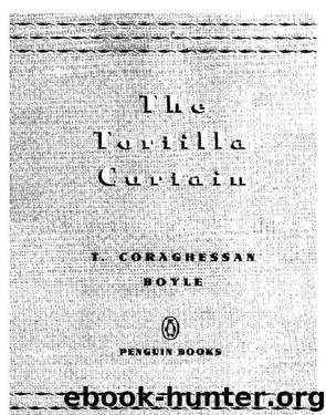 The Tortilla Curtain by T.C. Boyle