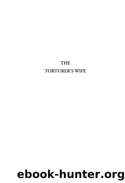 The Torturer's Wife by Thomas Glave