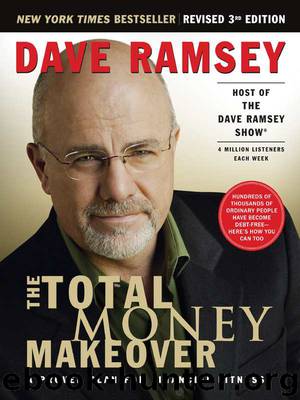 The Total Money Makeover: A Proven Plan for Financial Fitness (3rd Edition Revised and Updated) by Dave Ramsey