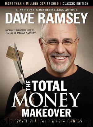 The Total Money Makeover: Classic Edition: A Proven Plan for Financial Fitness by Ramsey Dave