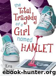 The Total Tragedy of a Girl Named Hamlet by Erin Dionne
