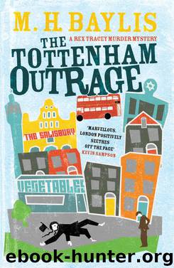 The Tottenham Outrage by M.H. Baylis
