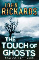 The Touch of Ghosts by John Rickards