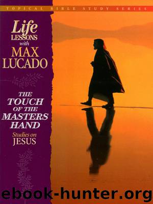 The Touch of the Masters Hand by Max Lucado