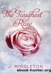 The Toughest Rose by Jennifer Middleton