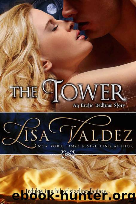 The Tower ~ An Erotic Bedtime Story (Erotic Bedtime Stories) by Lisa Valdez