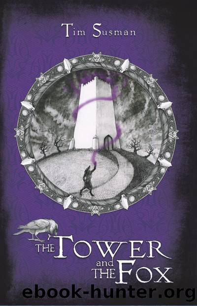 The Tower and the Fox: Book 1 of The Calatians by Tim Susman