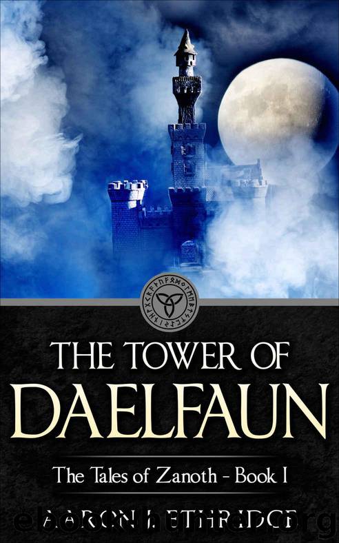 The Tower of Daelfaun (The Tales of Zanoth Book 1) by Ethridge Aaron J