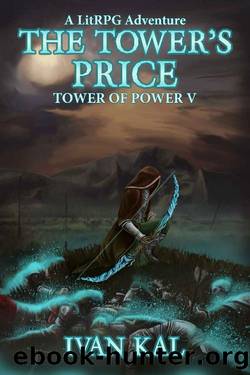 The Tower's Price: A LitRPG Adventure (Tower of Power Book 5) by Ivan Kal