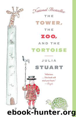 The Tower, the Zoo, and the Tortoise by Julia Stuart