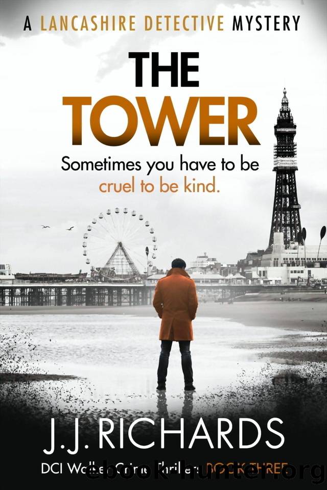 The Tower: A Lancashire Detective Mystery (DCI Walker Crime Thrillers Book 3) by JJ Richards