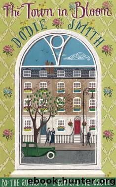The Town in Bloom by Dodie Smith