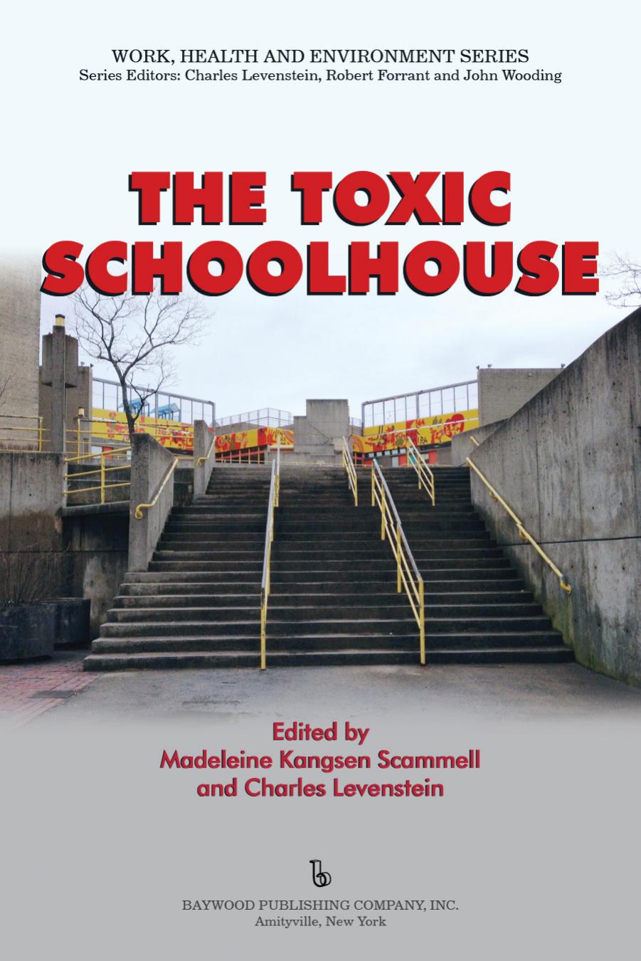 The Toxic Schoolhouse by Madeleine Kangsen Scammell; Charles Levenstein