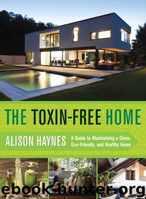 The Toxin-Free Home by Haynes Alison