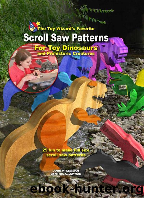The Toy Wizard's Favorite Scroll Saw Patterns for Toy Dinosaurs and Prehistoric Creatures by By John W. Lewman and Cynthia A. Lewman
