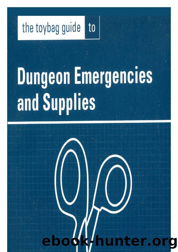 The Toybag Guide to Dungeon Emergencies and Supplies by Jay Wiseman