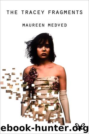 The Tracey Fragments by Maureen Medved