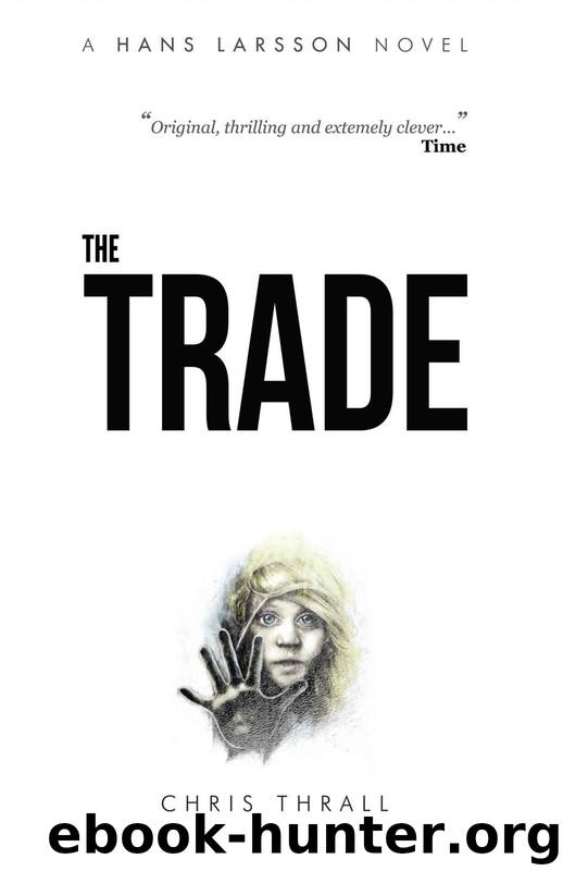 The Trade (A Hans Larsson Novel Book 2) by Thrall Chris