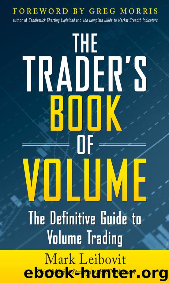 The Trader's Book of Volume: The Definitive Guide to Volume Trading by Mark Leibovit