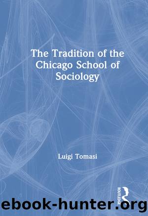 The Tradition of the Chicago School of Sociology by Luigi Tomasi