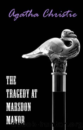 The Tragedy at Marsdon Manor (A Hercule Poirot Short Story) by Agatha Christie