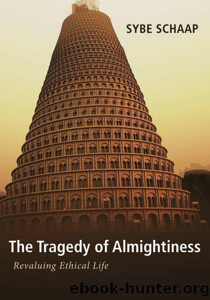 The Tragedy of Almightiness by Schaap Sybe;