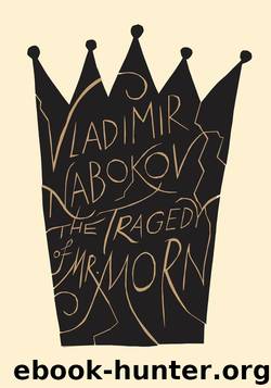 The Tragedy of Mister Morn by Vladimir Nabokov & Thomas Karshan & Anastasia Tolstoy