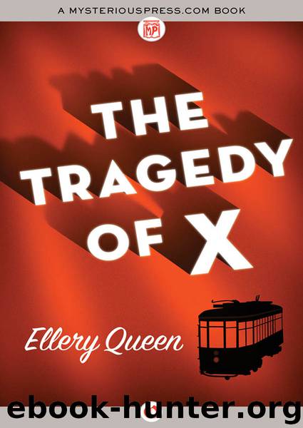 The Tragedy of X by Ellery Queen - free ebooks download