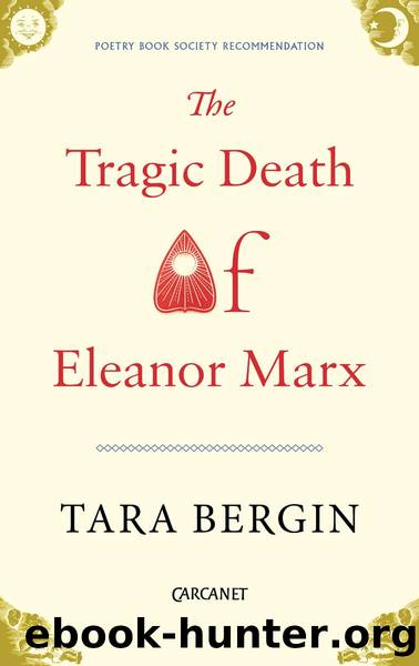 The Tragic Death of Eleanor Marx by Tara Bergin