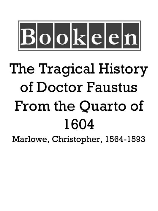 The Tragical History of Doctor Faustus by Marlowe Christopher 1564-1593