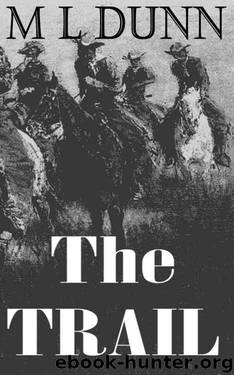 The Trail by M L Dunn