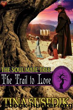 The Trail to Love (The Soul Mate Tree Book 4) by Tina Susedik