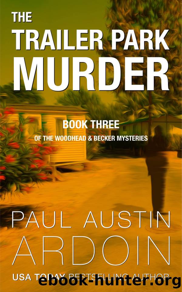 The Trailer Park Murder by Paul Austin Ardoin