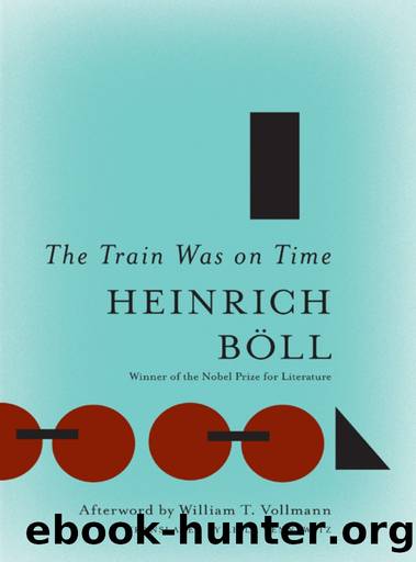 The Train Was On Time by Heinrich Böll