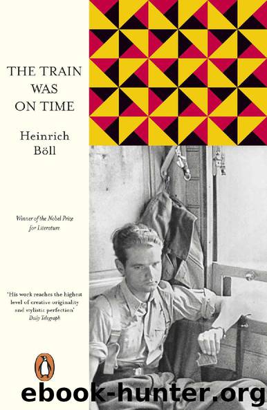 The Train Was on Time (Penguin European Writers) by Heinrich Boll