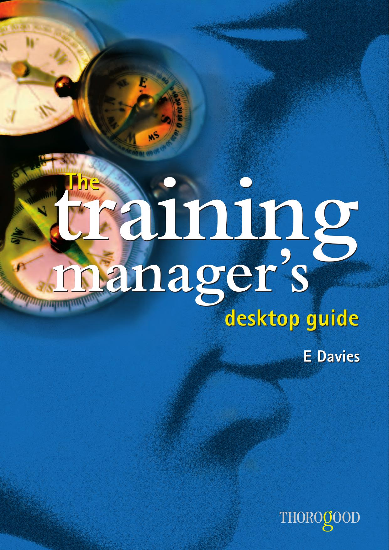 The Training Manager's Desktop Guide by Edie Davies