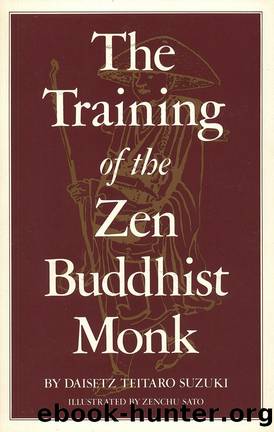 The Training of the Zen Buddhist Monk by Suzuki Daisetz Teitaro