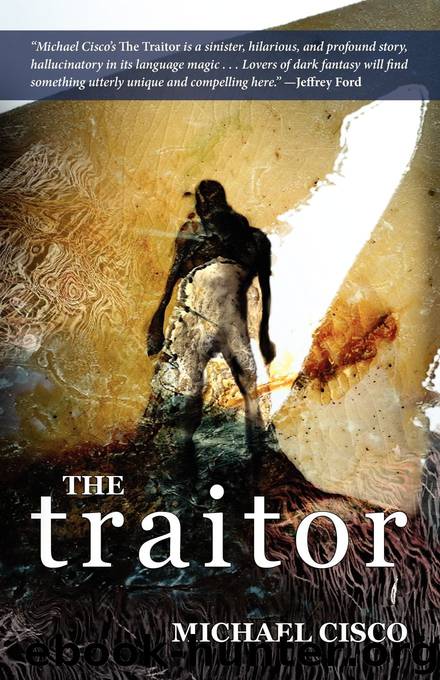 The Traitor by Michael Cisco