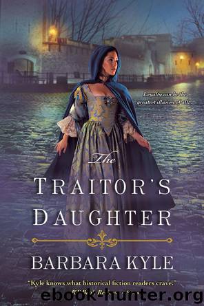 The Traitor's Daughter by Barbara Kyle
