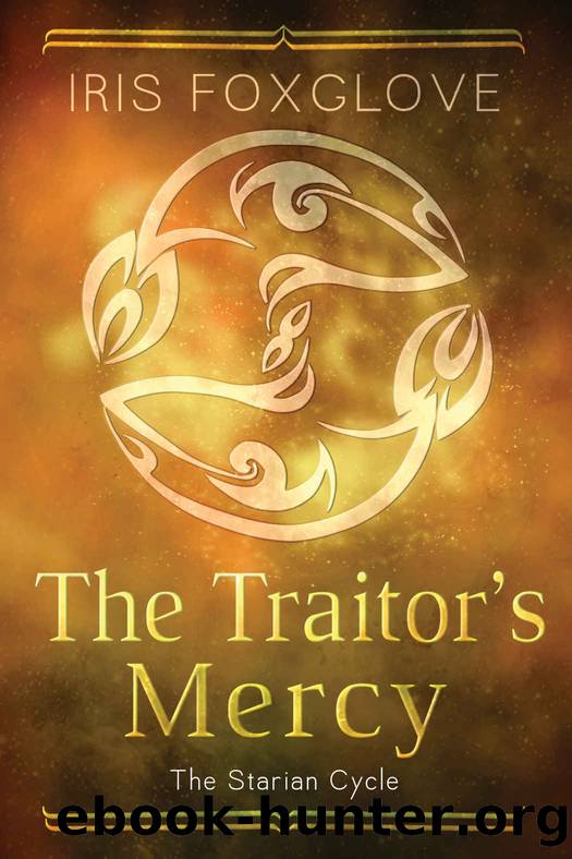 The Traitor's Mercy: (An MM Dark Fantasy Romance) (Starian Cycle Book 1) by Iris Foxglove