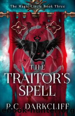 The Traitor's Spell: An epic fantasy adventure (The Magic Circle Book 3) by P.C. Darkcliff